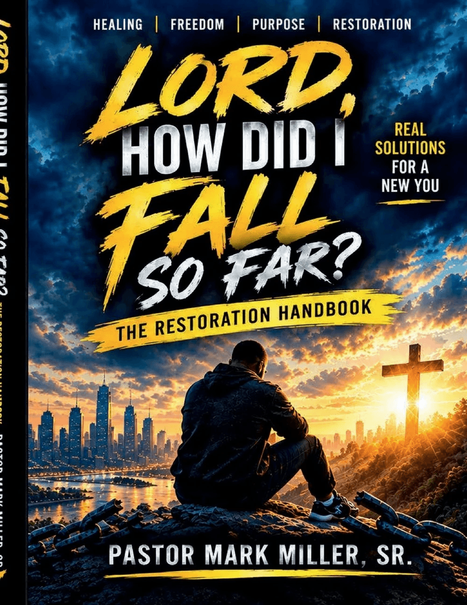 Cover of Lord, How Did I Fall So Far? The Restoration Handbook.